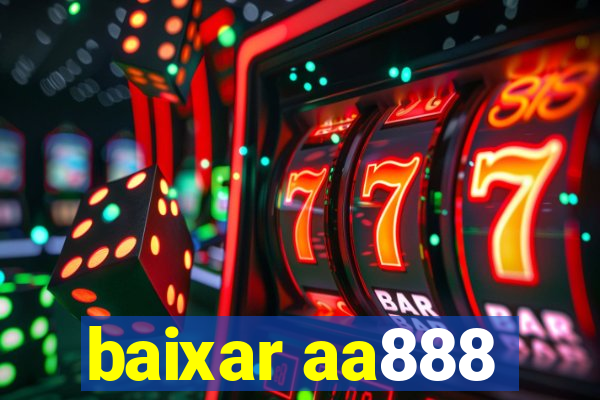 baixar aa888